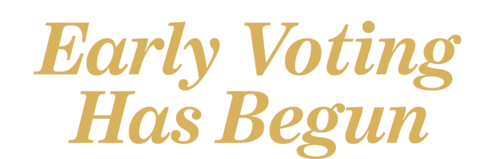 Early Voting Has Begun Overlay Text