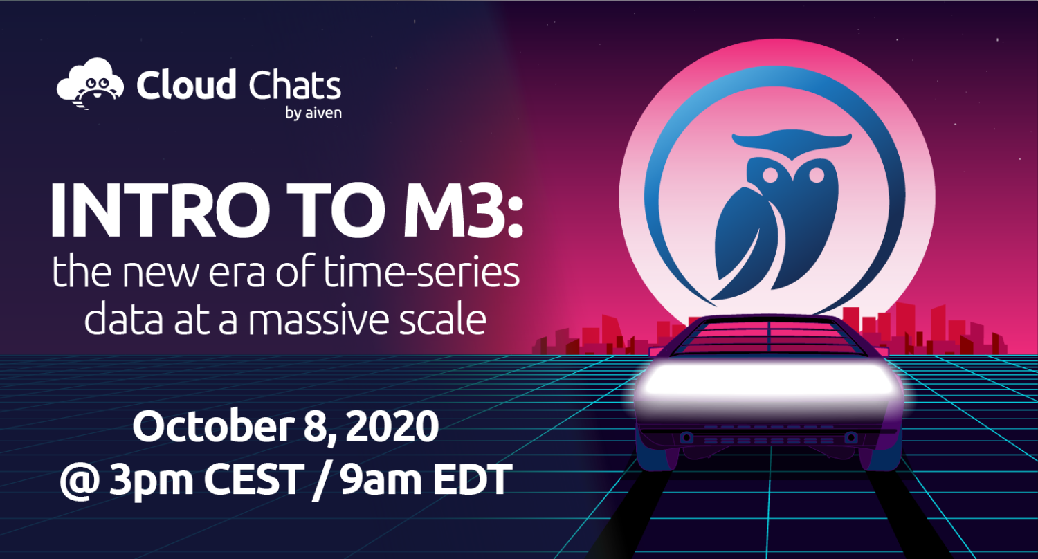 Intro to M3: A new era of time series data [Aiven Webinar]