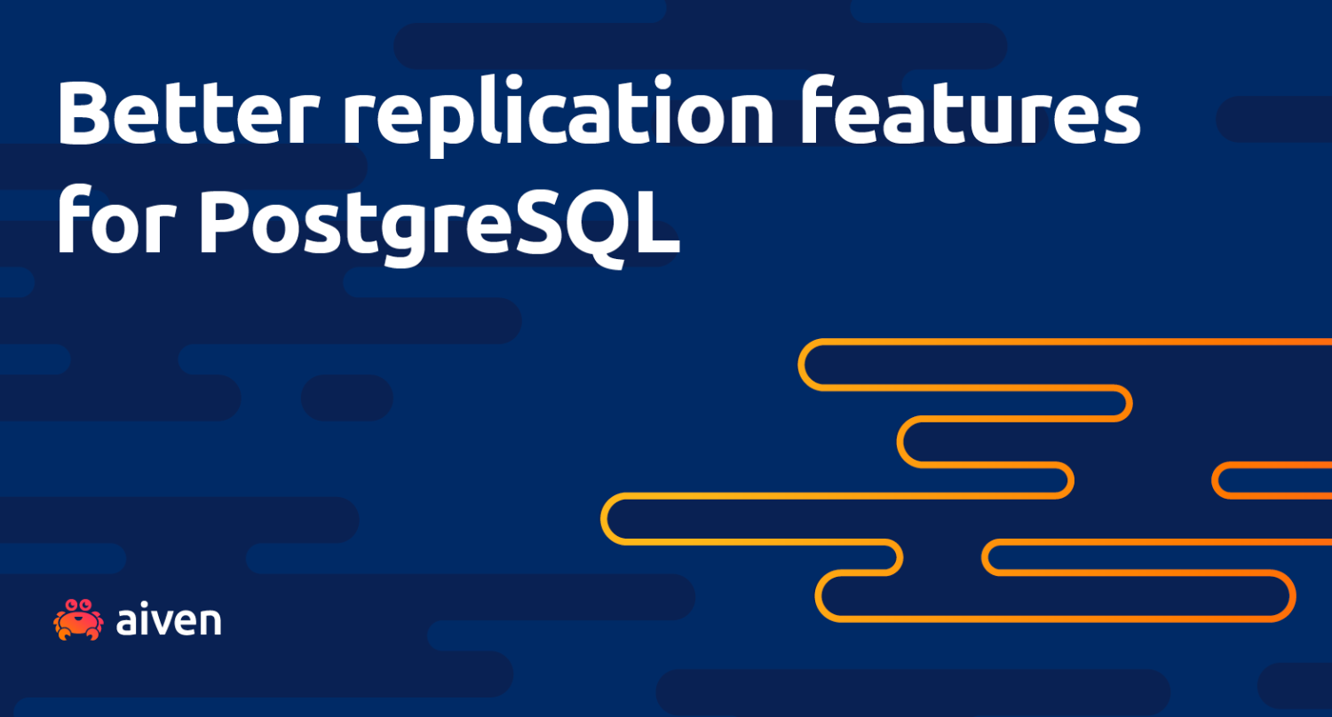 Better replication features for PostgreSQL blog hero image