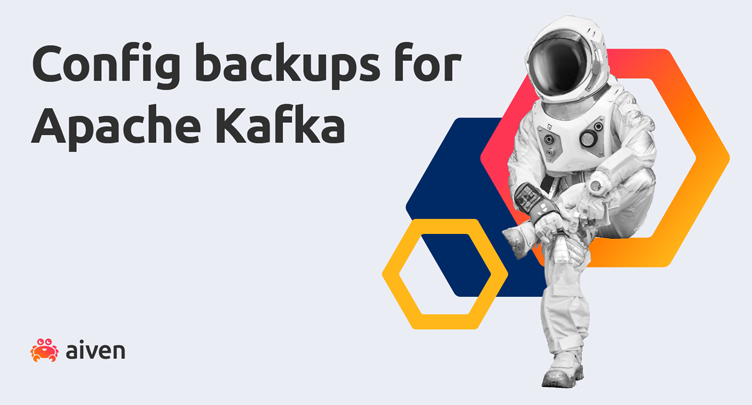 Aiven for Apache Kafka® cluster configuration backup