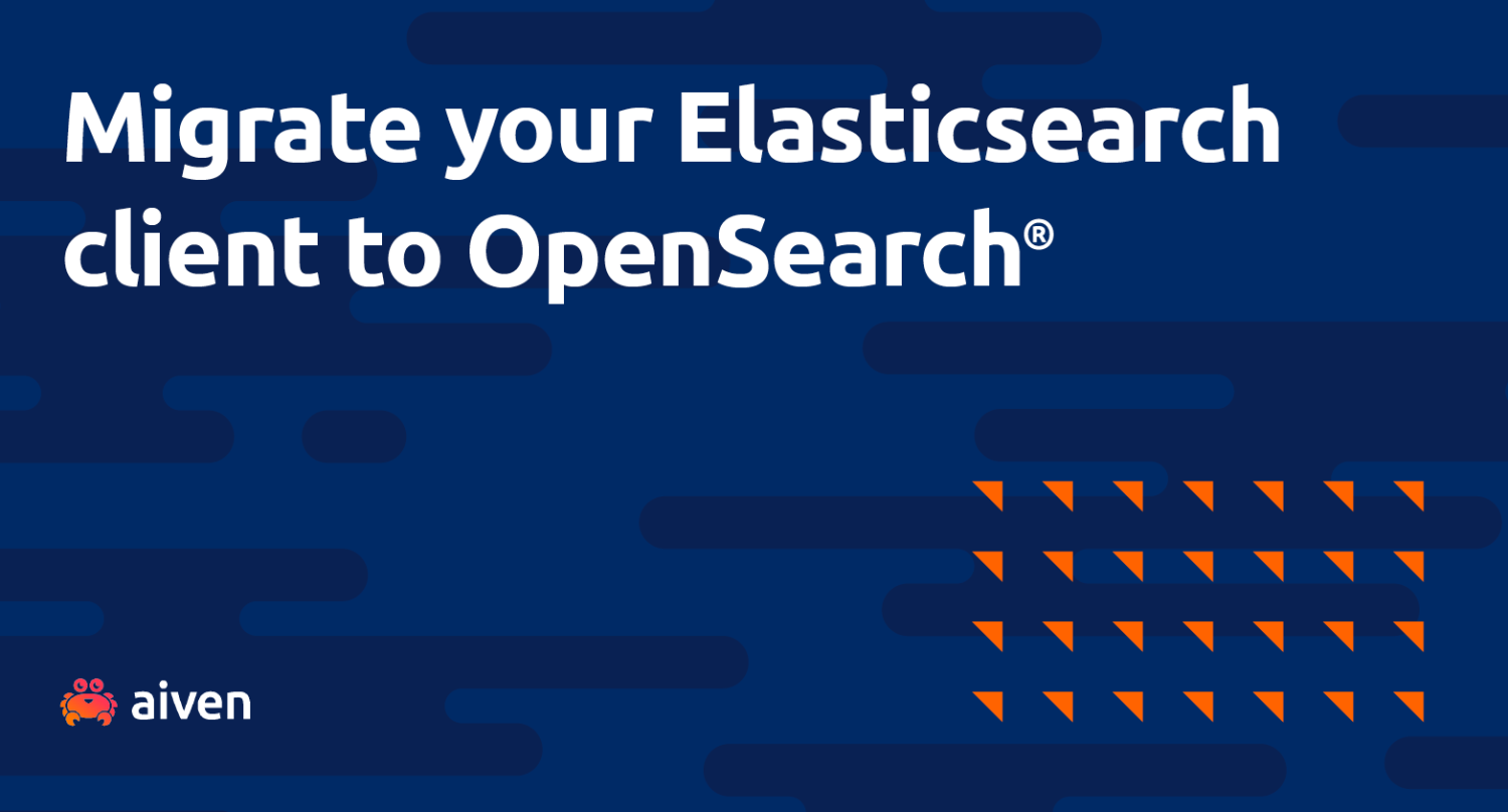Migrate your Elasticsearch client to OpenSearch®