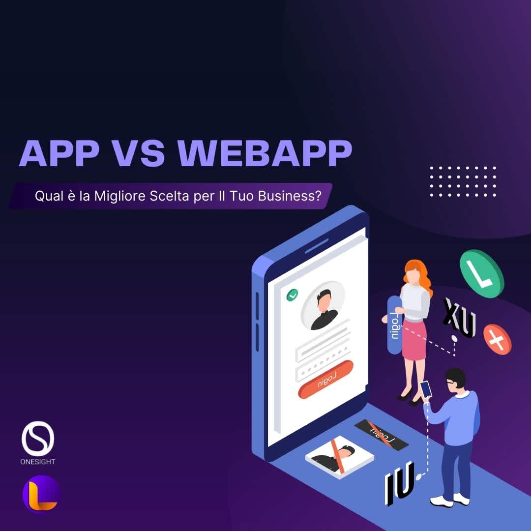 App vs WebApp: Qual è la Migliore Scelta per Il Tuo Business?