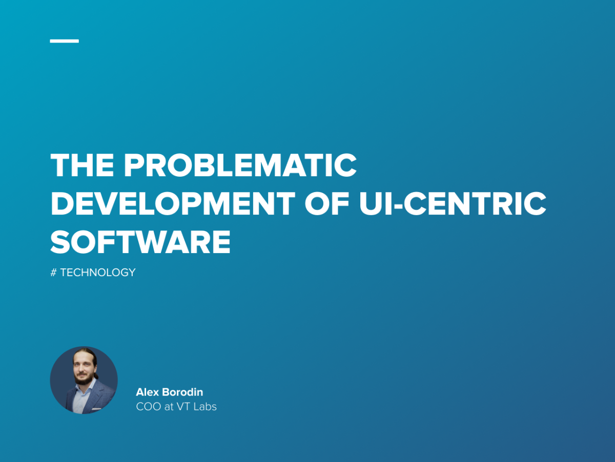 Agile Design Process. The Problematic Development of UI-Centric Software