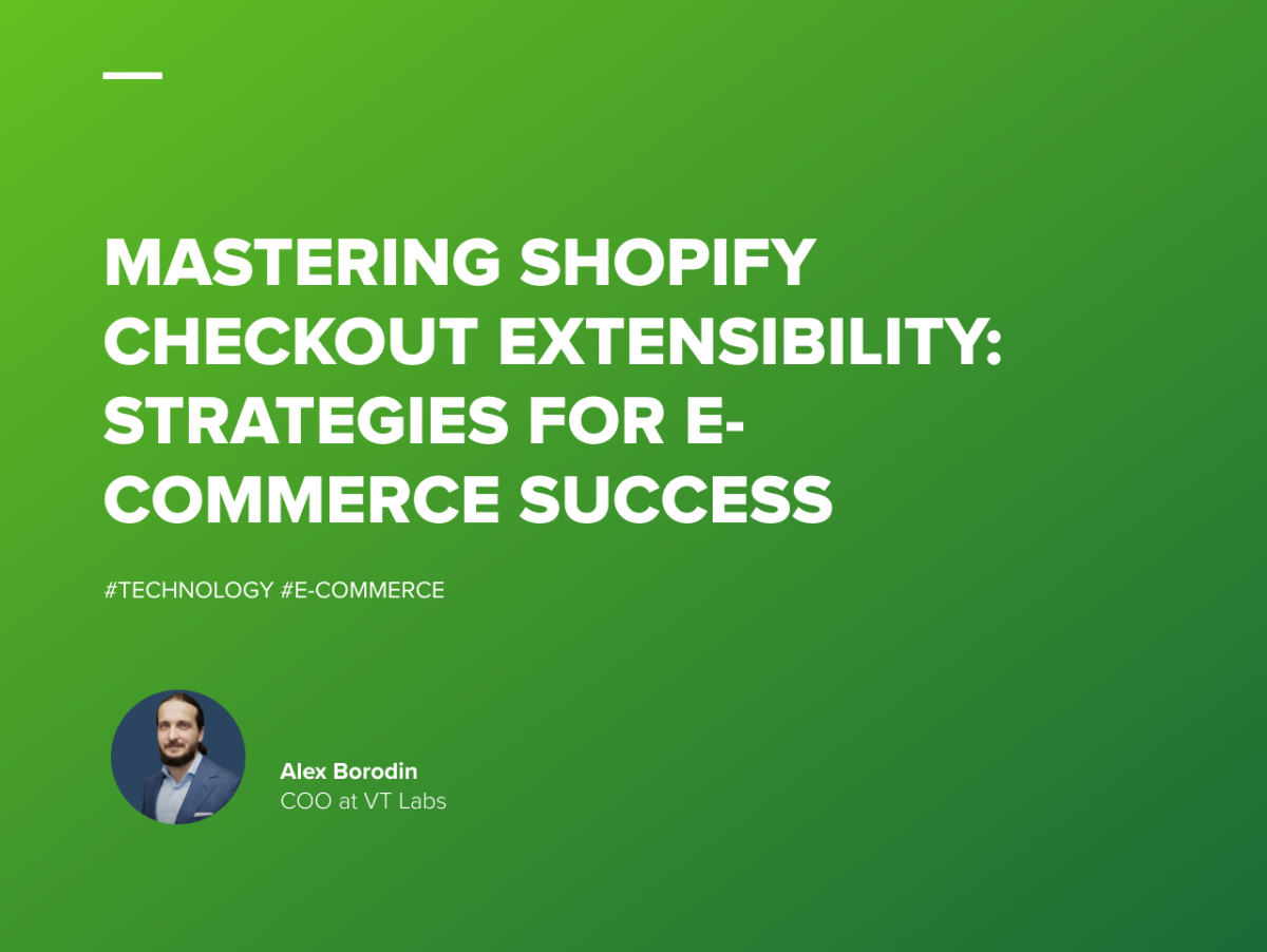 Mastering Shopify Checkout Extensibility: Strategies for E-Commerce Success