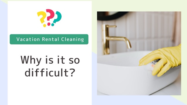 Why is Vacation Rental Cleaning So Challenging? A Deep Dive into Root Causes