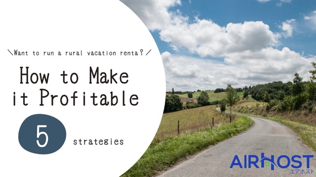 5 Proven Strategies to Run a Profitable Rural Vacation Rental Business