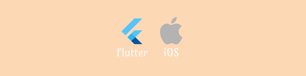 Flutter and iOS