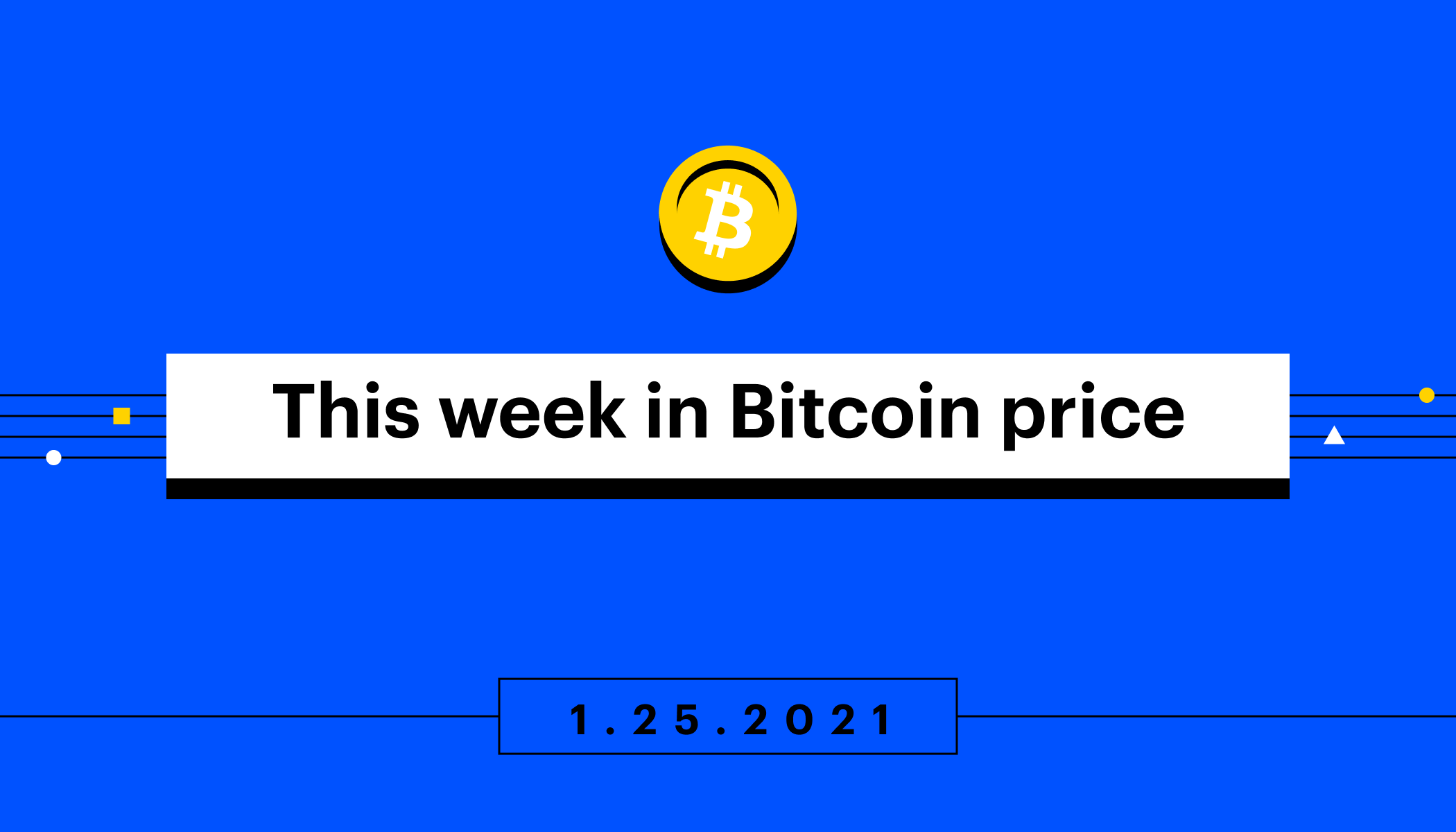 This week in Bitcoin price: Jan 19-25 | Coinbase