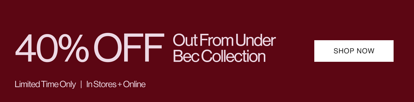 40% off Out From Under Bec Collection sale banner with white text on dark red background and Shop Now button.