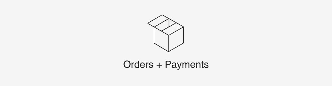 Orders + Payments