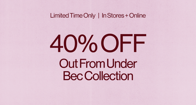 40% off Out From Under Bec Collection sale banner.