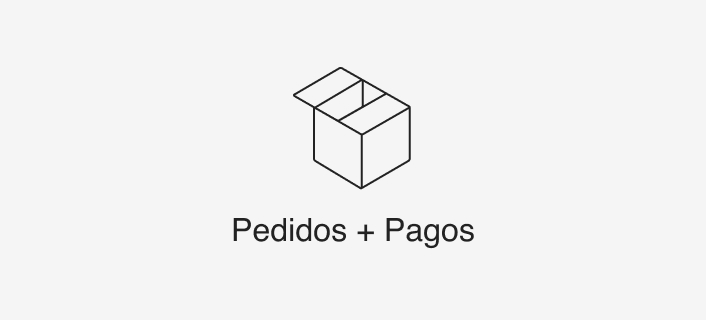 Pedidos + Pagos