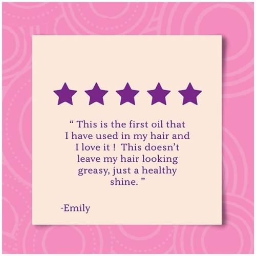 A product review by Emily, saying: This is the forst oil that I have used in my hair and I love it! This doesn't leave my hair looking greasy, just healthy shine.