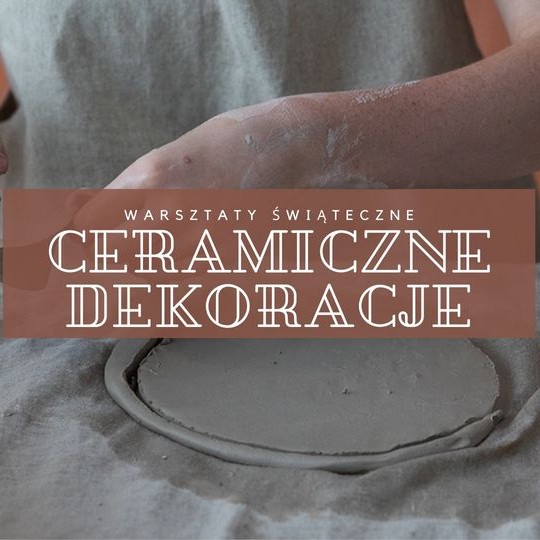 warsztaty-swiateczne-ceramiczne-dekoracje-692b4999-340b-48d3-a4ce-e508b1c2dc10