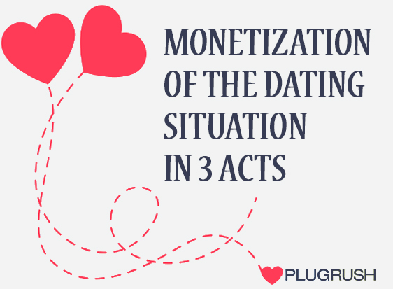 monetization-of-the-dating-situation