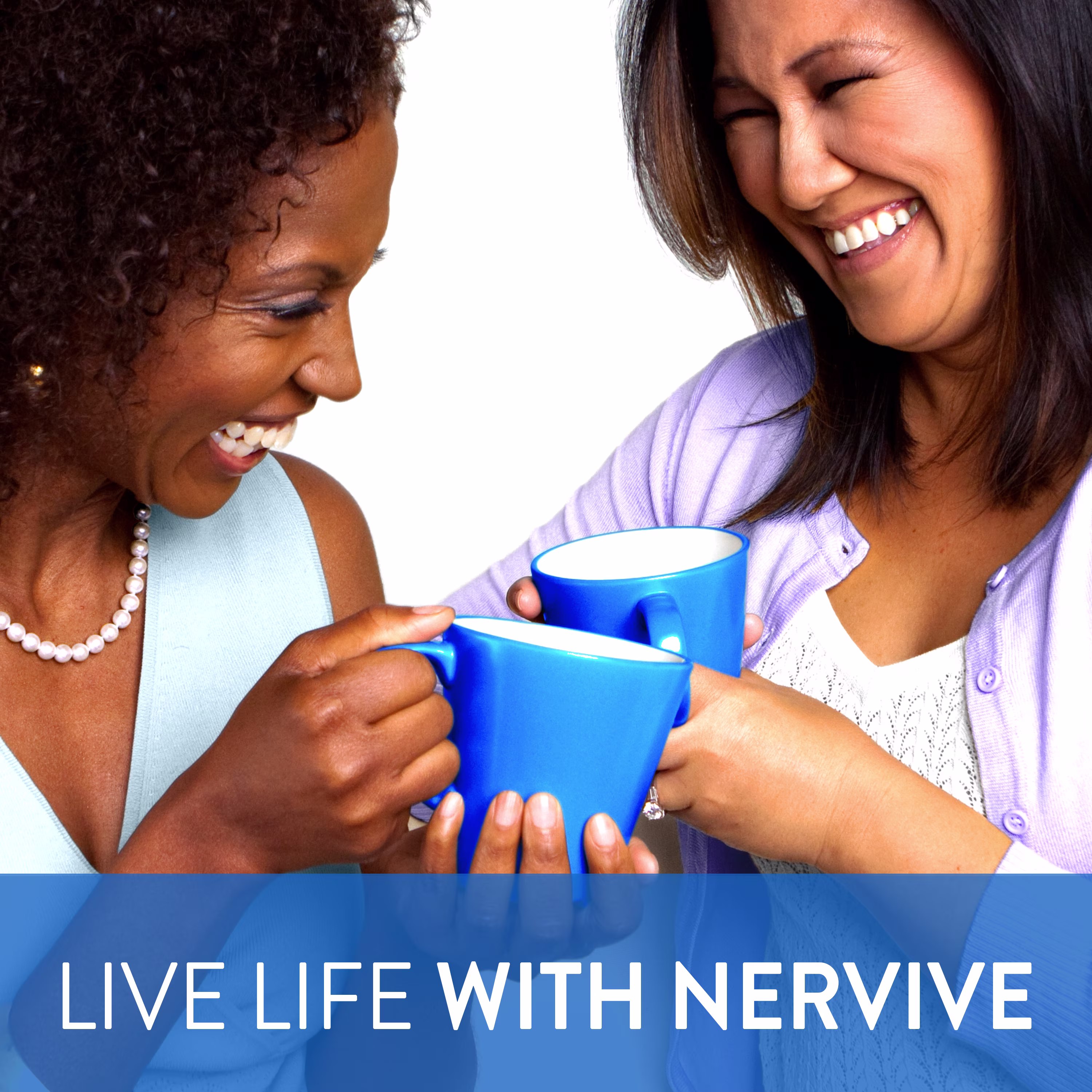 LIVE LIFE WITH NERVIVE