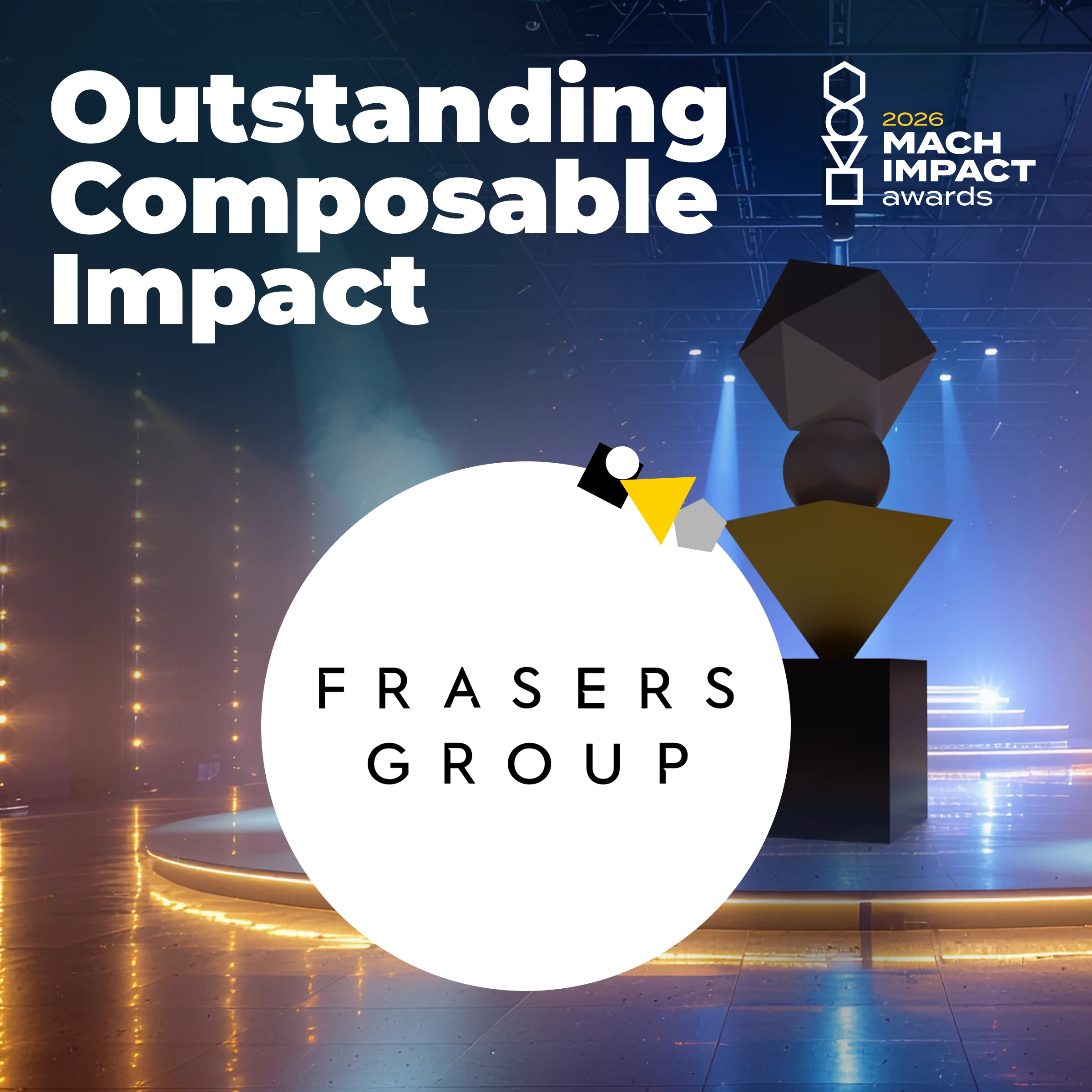 Frasers are winners of the outstanding composable impact award 2026 from the MACH Alliance.