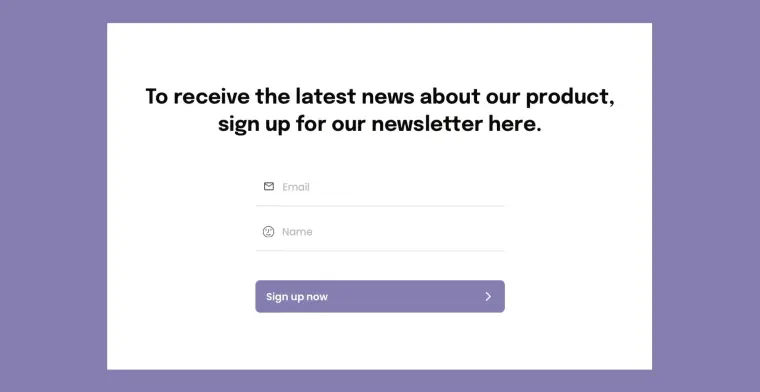 A flow's screen asking for contact details for a newsletter signup