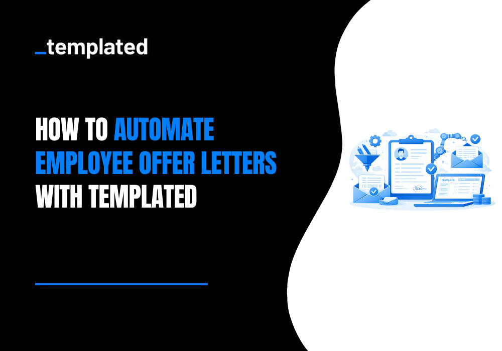How to Automate Employee Offer Letters with Templated 