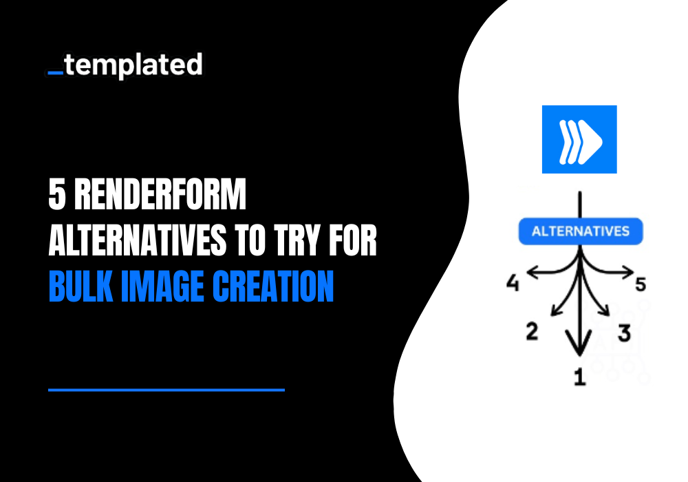 5 RenderForm Alternatives to Try for Bulk Image Creation