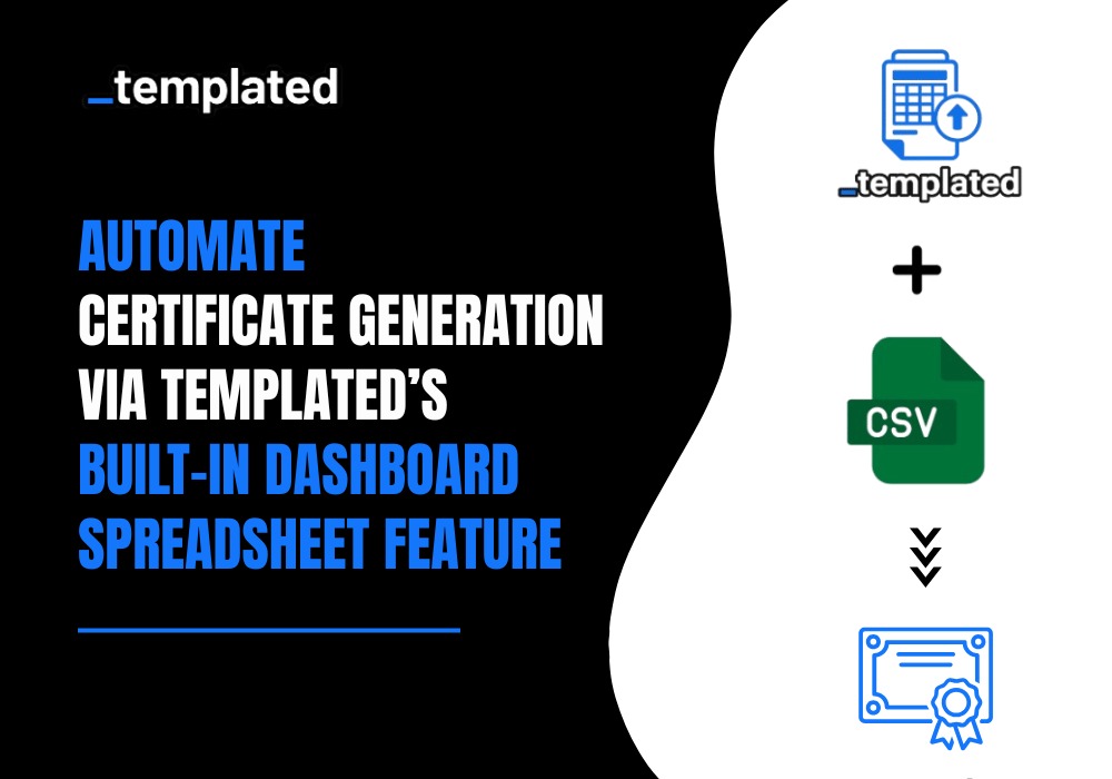 Automate Certificate Generation via Templated’s Built-In Dashboard Spreadsheet Feature