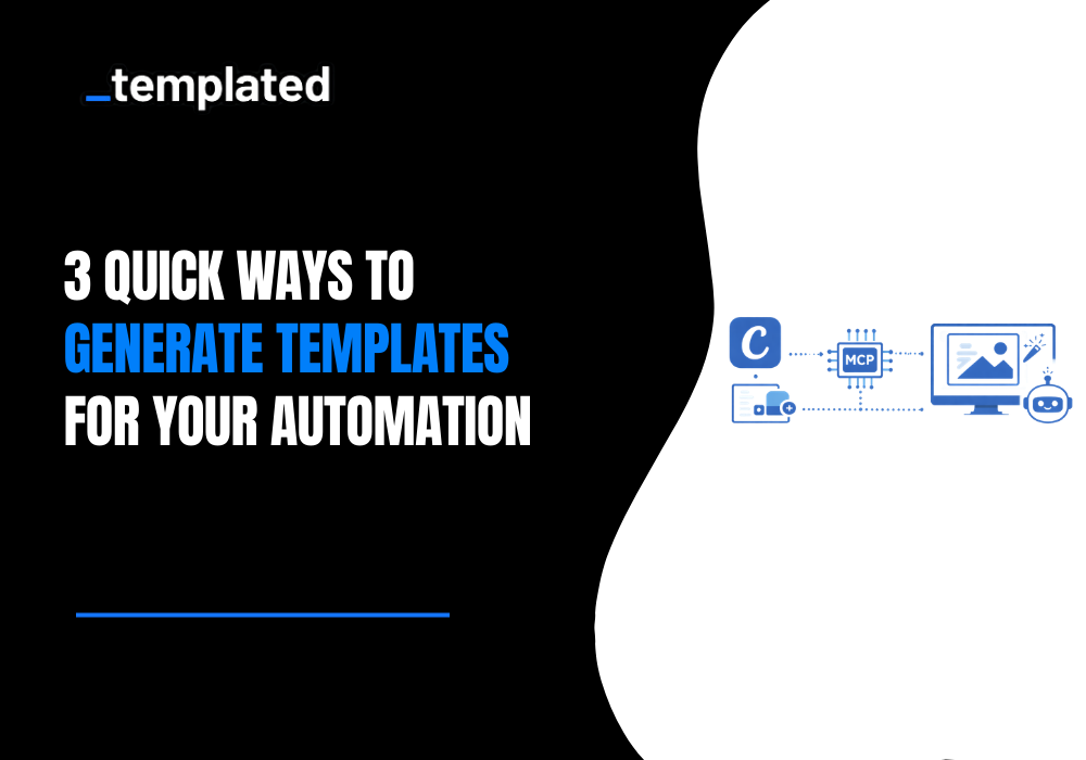 3 Quick Ways To Generate Templates for Your Automation