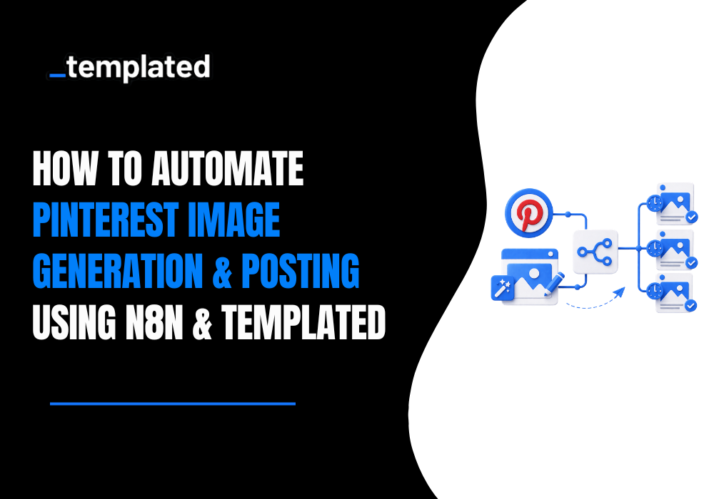 How To Automate Pinterest Image Generation & Posting using n8n & Templated