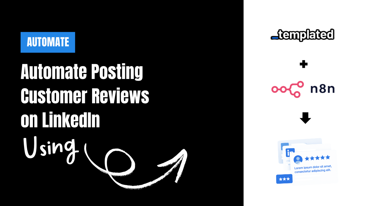 Automation To Repurpose Your Content (Posting Positive Reviews on LinkedIn with Image)