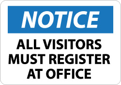 Notice: All visitors must register at the office safety sign