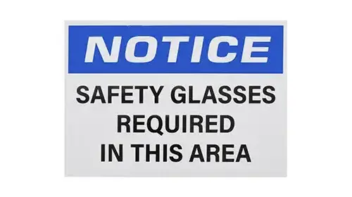 PRO-SAFE Safety Signage that reads Notice Safety Glasses Required In This Area