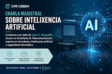 Charla maxistral de Juan C. Burguillo sobre IA no CPR Cebem