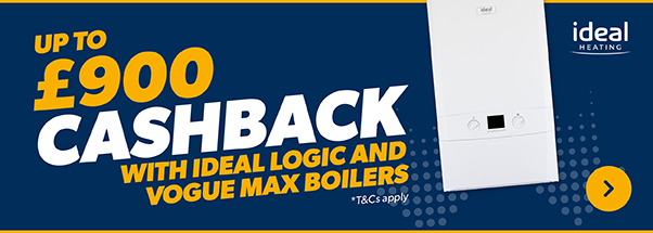 up to £900 cashback on ideal logic and vogue max boilers 