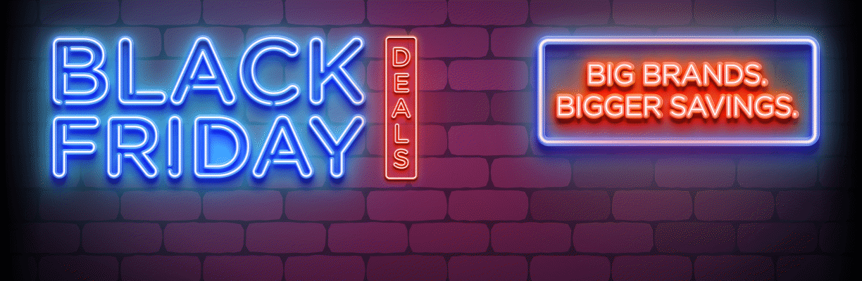Black Friday Deals. Big brands. Bigger savings.