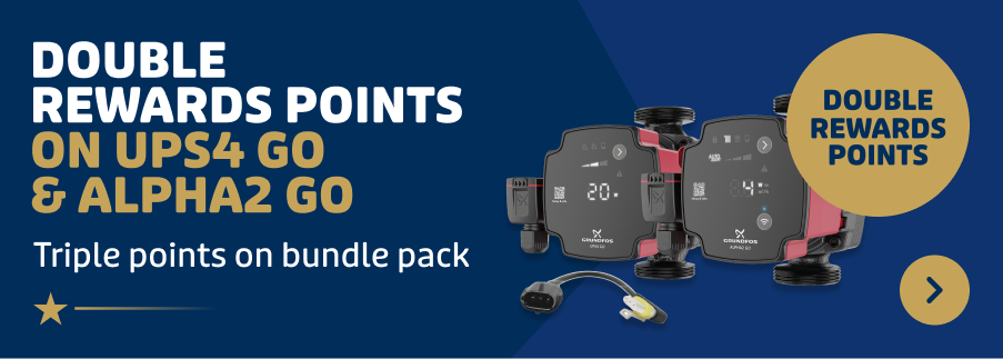double reward points on UPS4 GO and Alpha2GO Grundfos Pumps