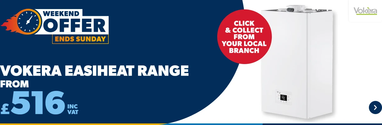 Weekend Offer ends Sunday Vokera Easiheat range from £516 inc VAT click & collect from your local branch