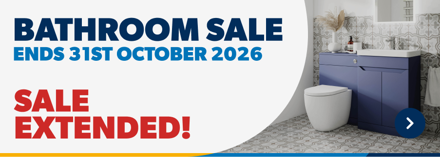 Bathroom Sale Ends 31st October 2026. Sale Extended. Shop Now