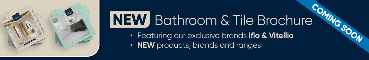 Coming Soon New Bathroom & Tile Brochure. Featuring out exclusive brands iflo & Vitellio. New products, brands and ranges.