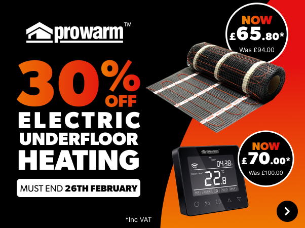 Prowarm 30% off Electric underfloor heating must end 26th February - Shop Now