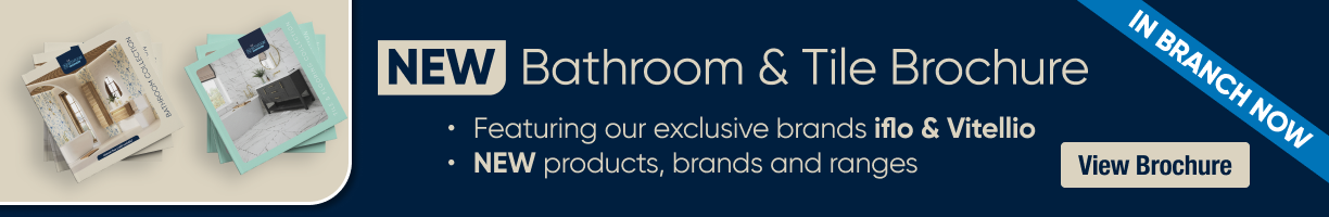New Bathroom & Tile Brochure. Featuring our exclusive brands iflo & Vitellio. New products, brands and ranges. view brochure
