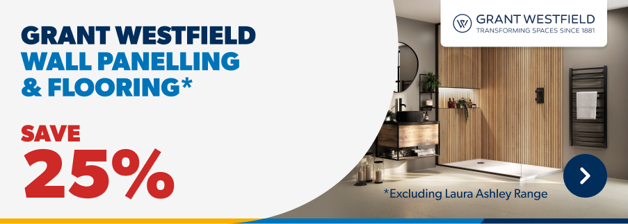 Grant Westfield Wall Panelling & Flooring. Save 25%. Shop Now
