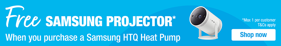Free samsung projector when you purchase a samsung HTQ heat pump shop now max 1 per customer t&cs apply