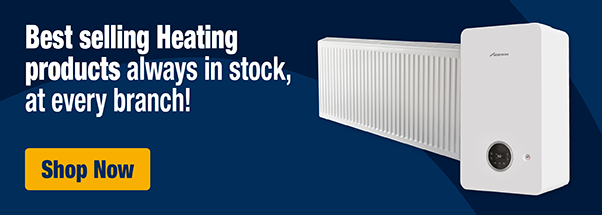 Best selling Heating products always in stock, at every branch! shop now