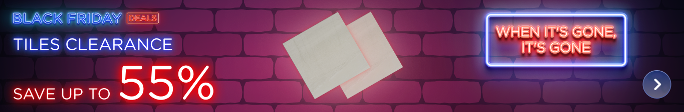 tiles clearance - save up to 55%.  when it's gone, it's gone