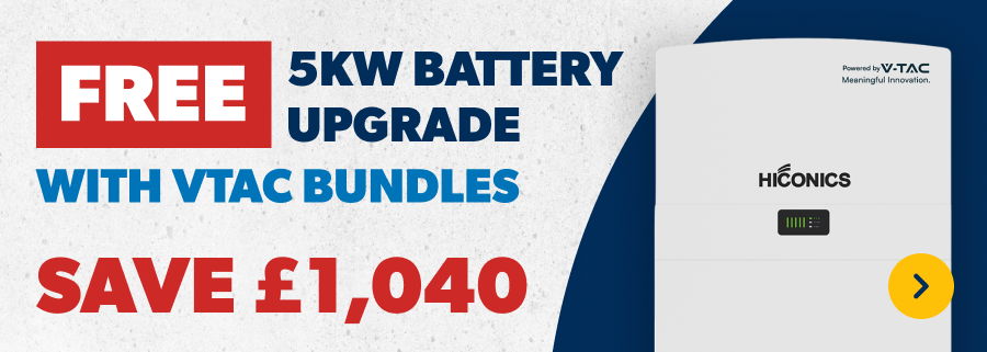 Free 5Kw Battery Upgrade With VTAC Bundles. Save £1040. Shop Now