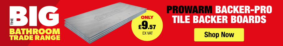 Great prices on Prowarm Backer-Pro Tile Backer Boards Aids this Big Bathroom Trade Range at City Plumbing.