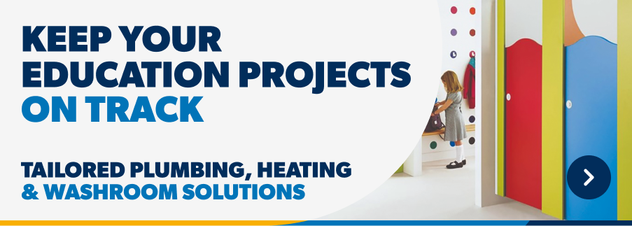 keep your education projects on track - tailored plumping, heating + washroom solutions
