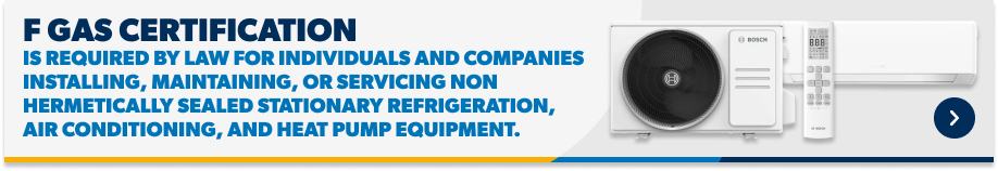 F Gas certification is required by law for individuals and companies installing, maintaining, or servicing stationary refrigeration, air conditioning, and heat pump equipment