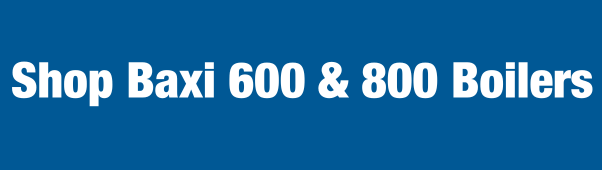 Shop Baxi 600 & Baxi 800 boilers at City Plumbing