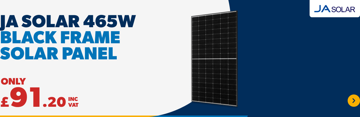 JA Solar 465W black frame solar panels only £91.20 inc vat