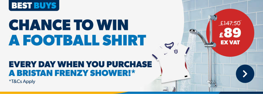 Chance to win a football shirt. Every Day when you purchase a Bristan Frenzy Shower* T&C's apply Shop Now